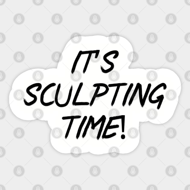 It’s sculpting time! Sticker by Among the Leaves Apparel